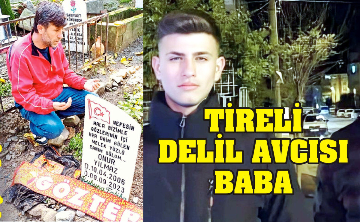 TİRELİ DELİL AVCISI BABA